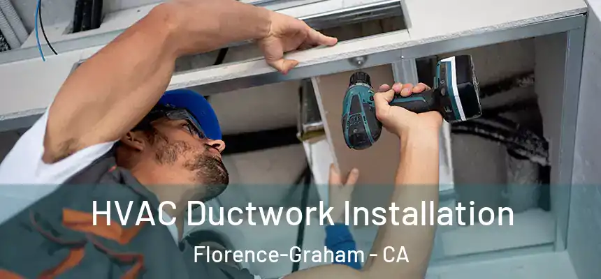 HVAC Ductwork Installation Florence-Graham - CA