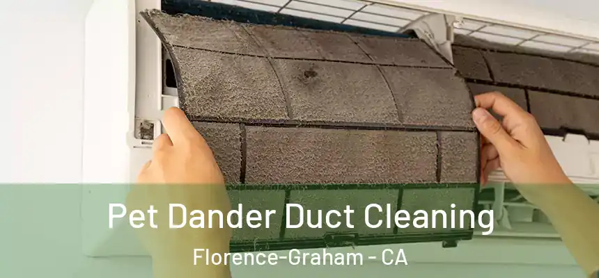 Pet Dander Duct Cleaning Florence-Graham - CA