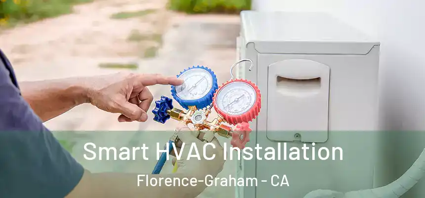 Smart HVAC Installation Florence-Graham - CA