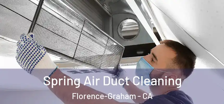 Spring Air Duct Cleaning Florence-Graham - CA